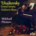 Tchaikovski : Grande Sonate - Album pour enfants. Pletnev.