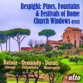 Respighi : uvres orchestrales. Reiner, Ormandy, Dorati.
