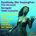 Zemlinsky : Die Seejungfrau. Korngold : Concerto pour violon. Steinbacher, Albrecht, Foster.