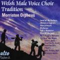 Welsh Male Voice Choir : Tradition. Morriston Orpheus.