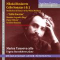 Nikolai Roslavets : Sonates et autres uvres pour violoncelle. Tarasova, Starodubtsev.