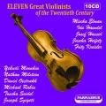 11 grands violonistes du 20e sicle. Elman, Haendel, Hassid, Heifetz, Kreisler, Menuhin, Milstein, Oistrakh, Rabin, Seidel, Szigeti.