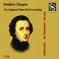 Chopin : The Original Piano Roll Recordings. Rubinstein, De Pachmann, Novaes.