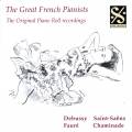 Les grands pianistes français. Enregistrements originaux pour piano mécanique de Debussy, Saint-Saëns, Fauré, Chaminade.