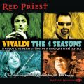 Vivaldi : Les quatre saisons. Red Priest.