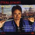Piers Adams. Vivaldi, Handel : Concertos pour flûte à bec.