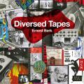 Ernest Berk : Diversed Tapes. Berk.