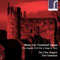 Musique pour des temps troubls. La Guerre civile anglaise et le sige d'York. The Ebor Singers, Gameson.