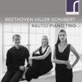 Beethoven, Hiller, Schubert : Trios pour piano. Trio Rautio.