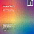 Tom Armstrong : Dance Maze, musique de chambre. Desbruslais, Fichert, Meecham, Riley, Woodrow.