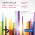 Dickinson : Trois concertos. Shelley, Hanslip, Bate, Atherton, Rundell.