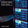 Simon Hall : Voyage Foog, Phat Moog. Hall.