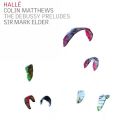 Debussy : Prludes (trans. orch. Matthews). Elder.