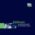 Morton Feldman : Musique orchestrale / Musique de chambre