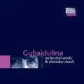 Sofia Gubaidulina : Musique orchestrale / Musique de chambre