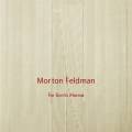 Morton Feldman : For Bunita Marcus. uvres pour piano. Hinterhuser.