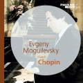 Yevgeny Moguilevsky joue Chopin : Œuvres pour piano.