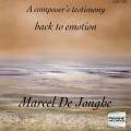Marcel de Jonghe : A composer's testimony.