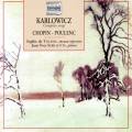 Karlowicz/Chopin/Poulenc : Complete songs. de Tillesse/Sebillotte.