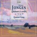 Jongen, Joseph : String quartets. Gong Quartet.