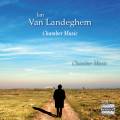 Van Landeghem, Jan : Chamber Music. Spanoghe/Van Landeghem.