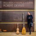 Robert de Visée : Pièces pour la théorbe & la guitare. Diaz-Latorre.