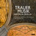 Haydn à Séville. Musique funèbre dans l'Andalousie du 18e siècle. Doyle, Casal, Renteria, Onofri.