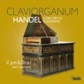 Haendel : Concertos et sonates pour claviorganum. Naessens, Il Gardellino.