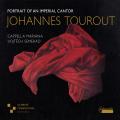 Johannes Tourout : Portrait d'un Cantor Imprial. Cappella Mariana, Semerad.