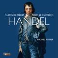 Haendel : Suite de pices de clavecin. Kiener.