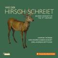 Wie der Hirsch schreiet. Concertos sacrs du 17e sicle. Wrner, Btticher.