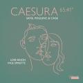 Caesura 65:41''. uvres pour soprano et piano de Satie, Poulenc et Cage. Binon, Spinette.