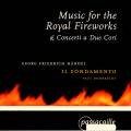 Haendel : Music for the Royal Fireworks