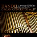 Haendel : Concertos pour orgue, op. 4. Ghielmi.