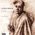 Barbarino, Brunelli, Despres… : La bella Minuta. Mélodies italiennes pour cornet vers 1600. Dickey, Tamminga.