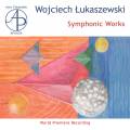 Wojciech Lukaszewski : uvres symphoniques. Lukaszewski, Degremont.