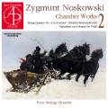 Noskowski : Musique de chambre, vol. 2. Four String Quartet.