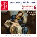 Otton Mieczyslaw Zukowski : Opera Omnia Religiosa, vol. 6. Wroblewska, Pecuszok, Zgodka, Kaczorowski, Kummer, Izbicka.