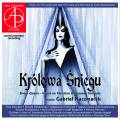 Gabriel Kaczmarek : The Snow Queen, ballet. Kierepka, Dobkowska, Stefaniak, Tarasiuk-Andrzejewska, Chau.