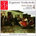 Zygmunt Noskowski : Œuvres pour piano, vol. 4. Mikolon, Liszewska.