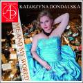 Katarzyna Dondalska : Me and My world. Secara, Dondalski, Walter.