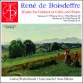 René de Boisdeffre : Musique de chambre pour clarinette, violoncelle et piano. Wojciechowski, Sawicka, Mikolon.