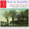 René de Boisdeffre : Œuvres pour violon, violoncelle et piano. Kacprzak, Urbanowicz, Sawicka, Mikolon.