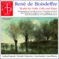 Ren de Boisdeffre : uvres pour violon, violoncelle et piano. Kacprzak, Urbanowicz, Sawicka, Mikolon.