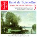 René de Boisdeffre : Œuvres pour violon et piano, vol. 3. Kacprzak, Mikolon, Komendarek-Tymendorf, Garnecki.