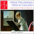 Parczewska, Lopuska : Œuvres pour piano. Tyszecka.