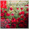 Grazyna Bacewicz : Œuvres pour violon. Urbaniak, Seremak, Maszonska, Mazurek, Swica, Tan.