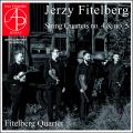 Jerzy Fitelberg : Quatuors à cordes n° 4 et 5. Fitelberg Quartet.