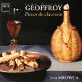 Geoffroy : Pices de clavecin. Mrowca.