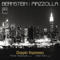 Bernstein, Piazzolla/Doppio Espresso